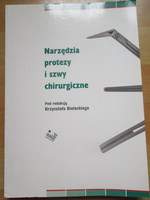 SPRZEDAM Narzędzia, protezy i szwy chirurgiczne, red. Krzysztof Bielecki