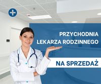 Przychodnia Lekarza Rodzinnego na Sprzedaż